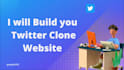 build twitter clone website with all features