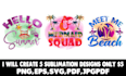 provide unique sublimation, svg, cut files, png, eps,pdf, bundle design