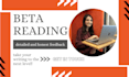 beta read your fiction book and give constructive feedback