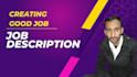 create a perfect and professional job description