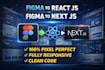 convert figma to react js figma to next js pixel perfect responsive website