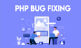 do custom php website and any bug fixes for your php code