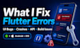 fix flutter bugs, crashes, build errors and UI issues