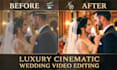 do luxury cinematic wedding video editing and color grading