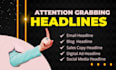 copywrite the most powerful headline for your business