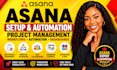 set up asana project management, workflows and automation