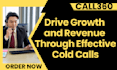 be your professional cold caller