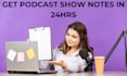 write podcast show notes in 24 hours