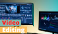 do video editing ,video making and creation for your youtube channel