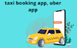 develop taxi booking app like uber, lyft, ola