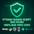 fix your python and django related bugs or errors