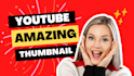 design eye catchy youtube thumbnails
