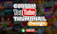 design amazing clickbait youtube thumbnails