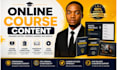 do workbook design, online course content, course design, course video or upload
