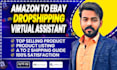 be your ebay lister VA, ebay dropshipping expert, amazon to ebay VA