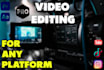 professional video editing and be your video cutter