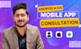 give you consultation for mobile app development android and IOS