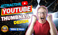 design a mind blowing youtube thumbnail for you