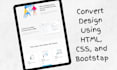 convert PSD files into HTML, CSS or sass, and bootstrap
