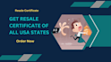 get you resale certificate, seller permit and sales tax license in all US states