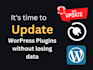 fix wordpress, update wordpress, php version,plugin,themes without losing data
