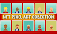 create your pixel art collection for nft
