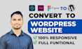 convert your website from PSD to wordpress figma to wordpress PSD to HTML