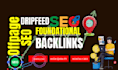 dripfeed SEO with a powerful mix of manual foundational backlinks