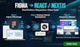 expertly convert your figma design to responsive reactjs and nextjs website