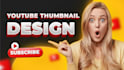 create eye catchy youtube thumbnail