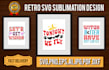 create retro,svg,sublimation unique design bundle
