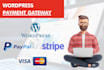 do stripe, paypal payment gateway integration in wordpress