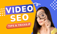 do your youtube video SEO and channel optimization