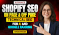 do advance shopify SEO and on page off page technical for ai and google ranking