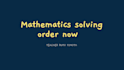 do calculus, algebra and all other mathematical problems