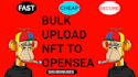 bulk upload nfts to opensea