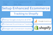 setup google analytics 4 and enhanced ecommerce tracking to shopify