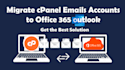 migrate your cpanel emails to office 365 in 30 minutes