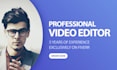 do pro video editing for youtube and whatever you want