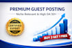 high da guest post on niche relevant sites for premium SEO backlinks