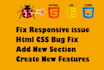 fix responsive issue, HTML CSS bug fix, create new features
