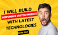 design and develop modern, custom website with latest technologies