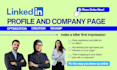fully create, optimize your linkedin profile or company page