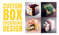 do custom box packaging design for your product