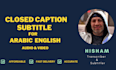 provide accurate and synced arabic subtitle, or closed caption