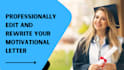 professionally edit and rewrite your motivational letter