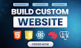 be your full stack web developer and build a custom website