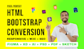 convert figma to html, figma to react, xd to html css bootstrap or tailwind css