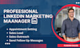 be your linkedin outreach and marketing manager