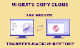 migrate backup restore transfer wordpress or any website